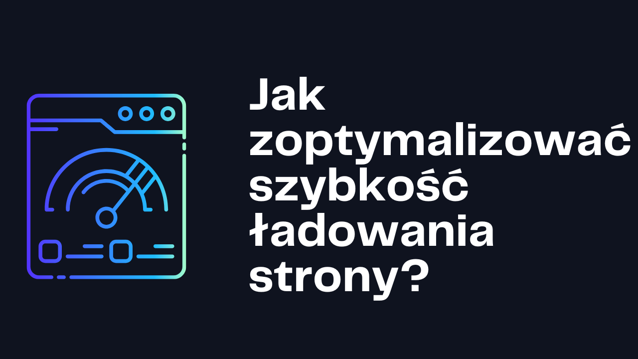 jak zoptymalizować szybkość ładowania strony www - mcreate strony internetowe & marketing